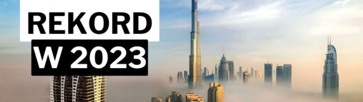 Kolejny rekord Dubaju w 2023 roku